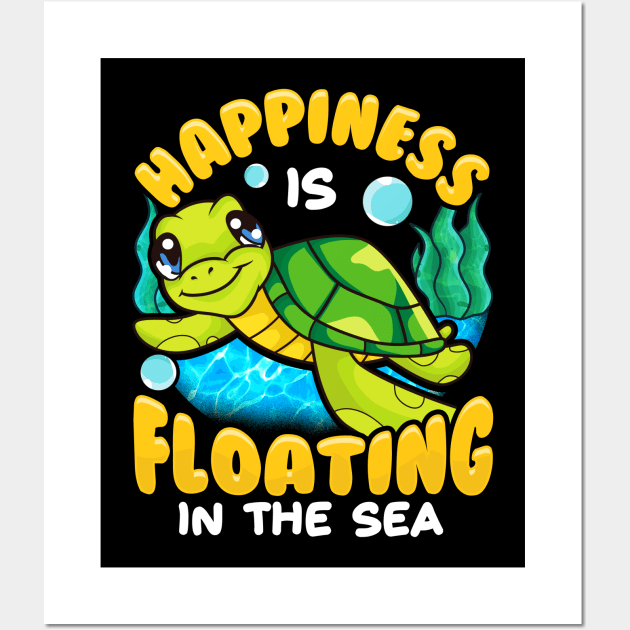 Sea Turtle Happiness Is Floating In The Sea Wall Art by theperfectpresents